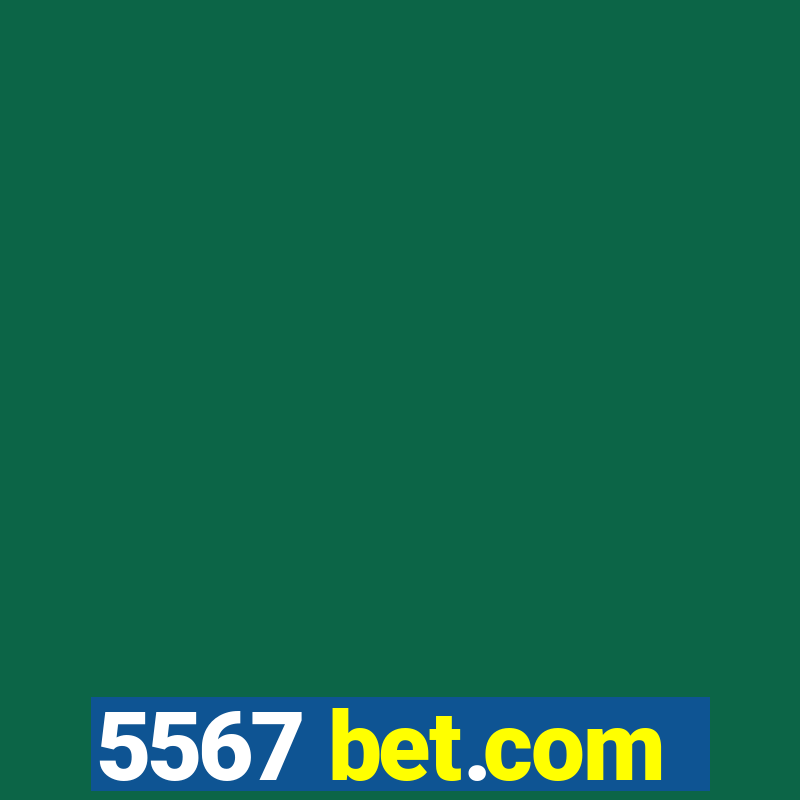 5567 bet.com